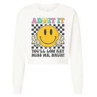  Admit It You'll Low Key Miss Me Bruh Graphic Teacher Cropped Pullover Crew
