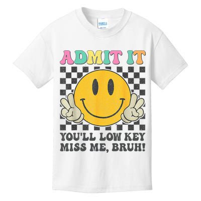  Admit It You'll Low Key Miss Me Bruh Graphic Teacher Kids T-Shirt