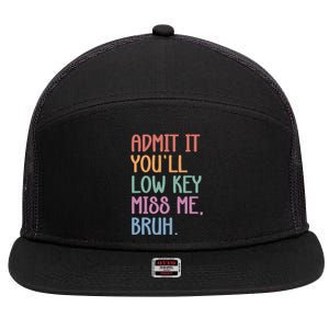 Admit It YouLl Low Key Miss Me Funny Summer Break 7 Panel Mesh Trucker Snapback Hat