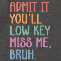 Admit It YouLl Low Key Miss Me Funny Summer Break Vector Backpack
