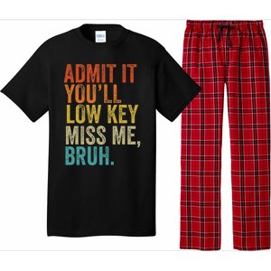 Admit It YouLl Low Key Miss Me Bruh Teachers Pajama Set