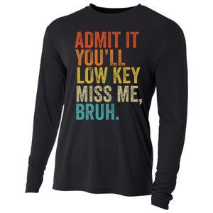 Admit It YouLl Low Key Miss Me Bruh Teachers Cooling Performance Long Sleeve Crew