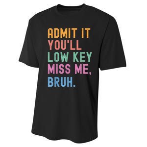 Admit It YouLl Low Key Miss Me Bruh Funny Bruh Teacher Performance Sprint T-Shirt