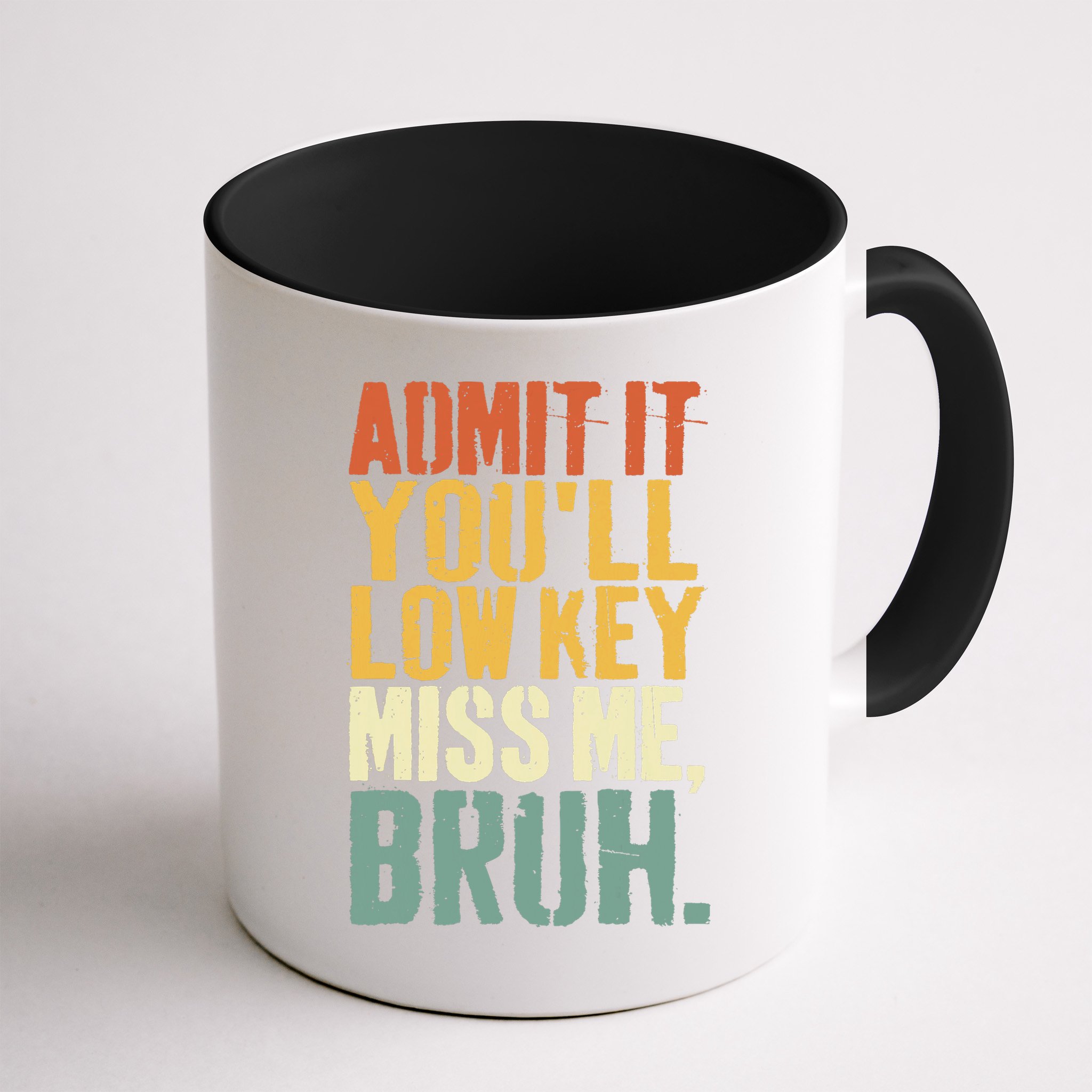 Admit It You'll Low Key Miss Me Bruh Teacher Funny Mug