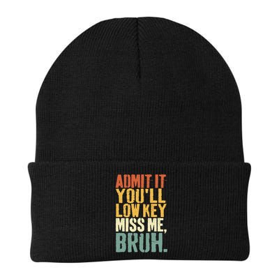 Admit It You'll Low Key Miss Me Bruh Teacher Funny Beanie