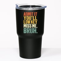 Admit It You'll Low Key Miss Me Bruh Teacher Funny Tumbler