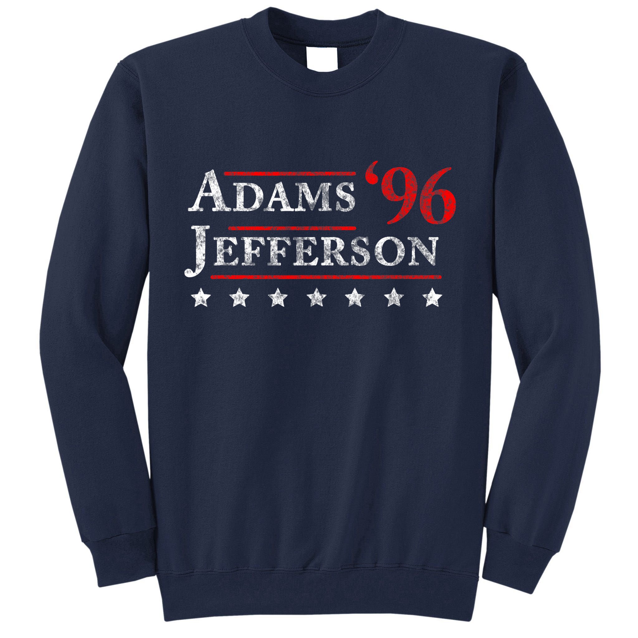 Adams Jefferson 1796 Vintage Election 4th Of July Gift Tall Sweatshirt