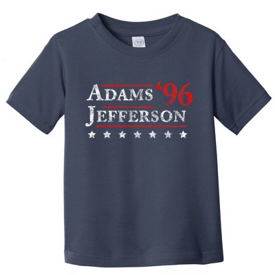 Adams Jefferson 1796 Vintage Election 4th Of July Gift Toddler T-Shirt