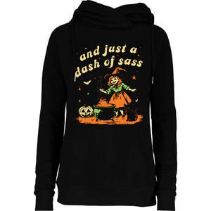 And Just A Dash Of Sass Baby Halloween Witch Womens Funnel Neck Pullover Hood