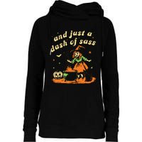 And Just A Dash Of Sass Baby Halloween Witch Womens Funnel Neck Pullover Hood