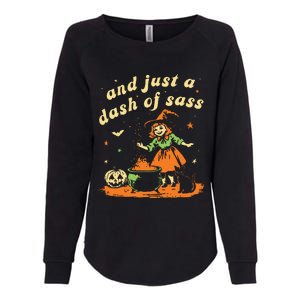 And Just A Dash Of Sass Baby Halloween Witch Womens California Wash Sweatshirt