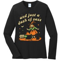 And Just A Dash Of Sass Baby Halloween Witch Ladies Long Sleeve Shirt