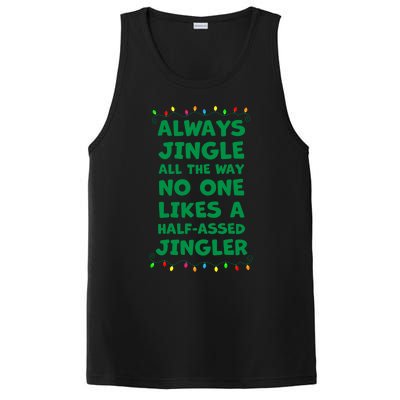 Always Jingle All The Way No One Likes A Halfassed Jingle Funny Gift PosiCharge Competitor Tank