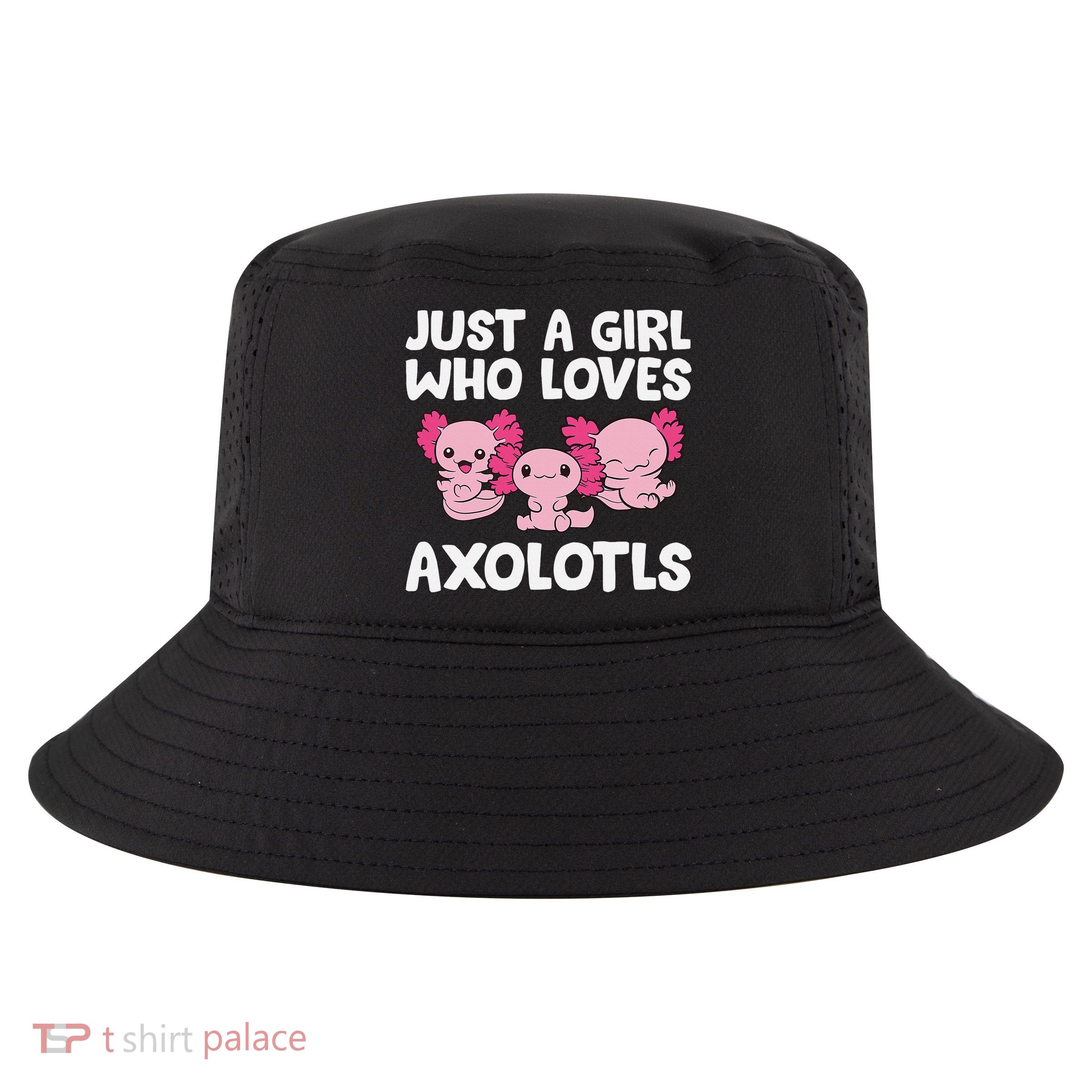 Axolotl  Just a  Who Loves Axolotls  Cool Comfort Performance Bucket Hat