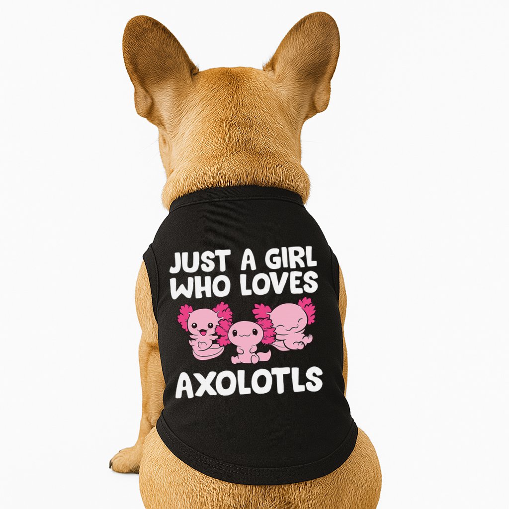 Axolotl  Just a  Who Loves Axolotls  Doggie Tank