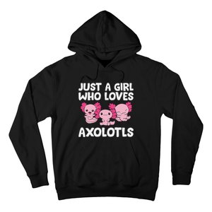 Axolotl  Just a  Who Loves Axolotls  Hoodie