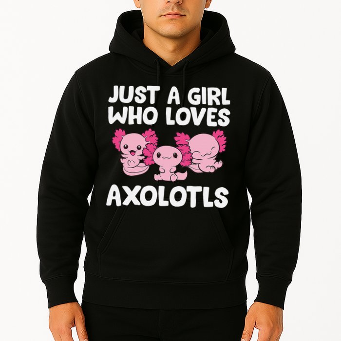 Axolotl  Just a  Who Loves Axolotls  Hoodie