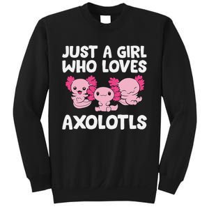 Axolotl  Just a  Who Loves Axolotls  Sweatshirt