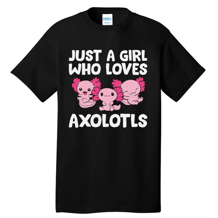 Axolotl  Just a  Who Loves Axolotls  Tall T-Shirt