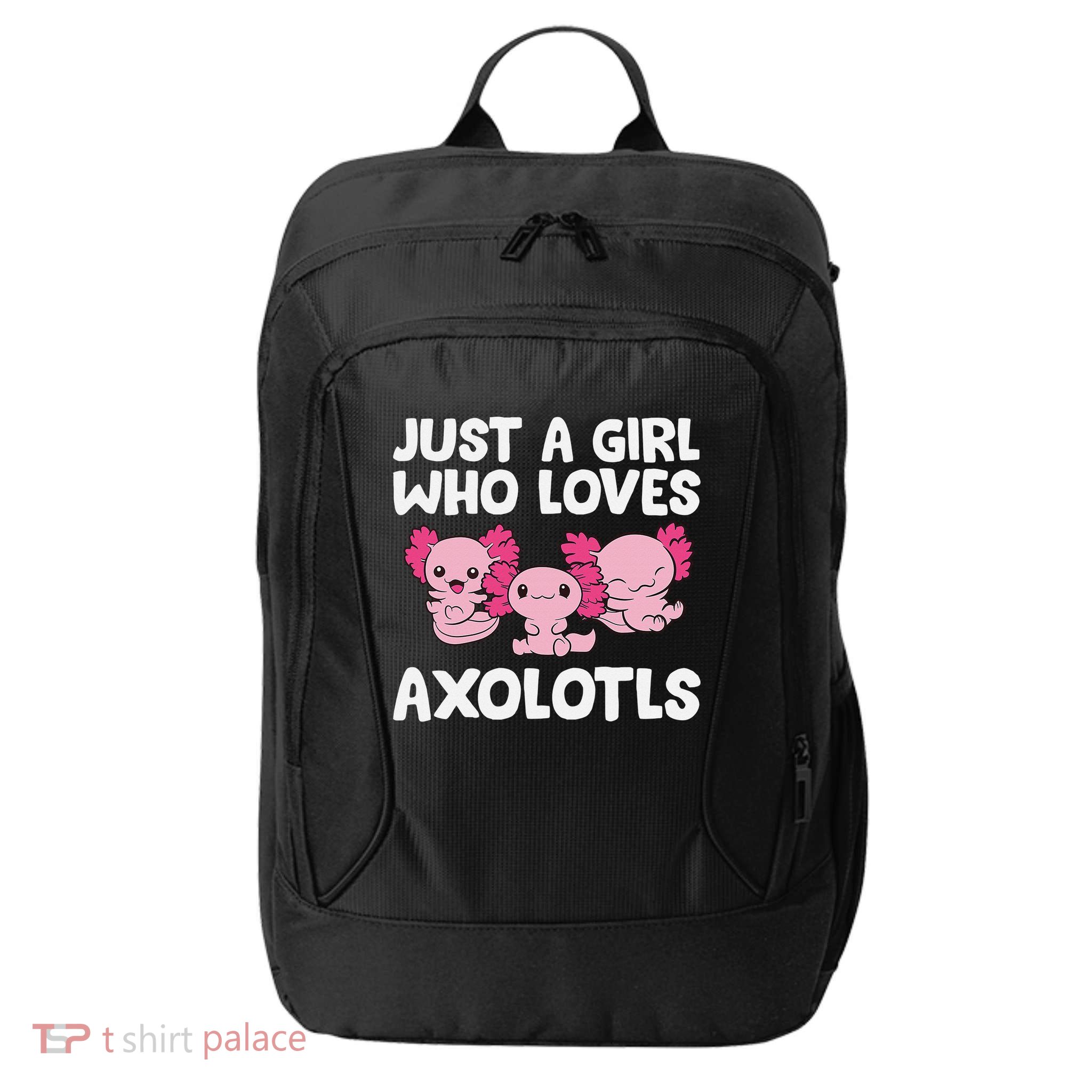 Axolotl  Just a  Who Loves Axolotls  City Backpack