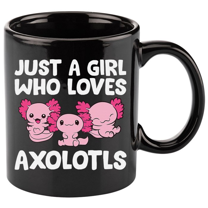 Axolotl  Just a  Who Loves Axolotls  11oz C Handle Ceramic Mug
