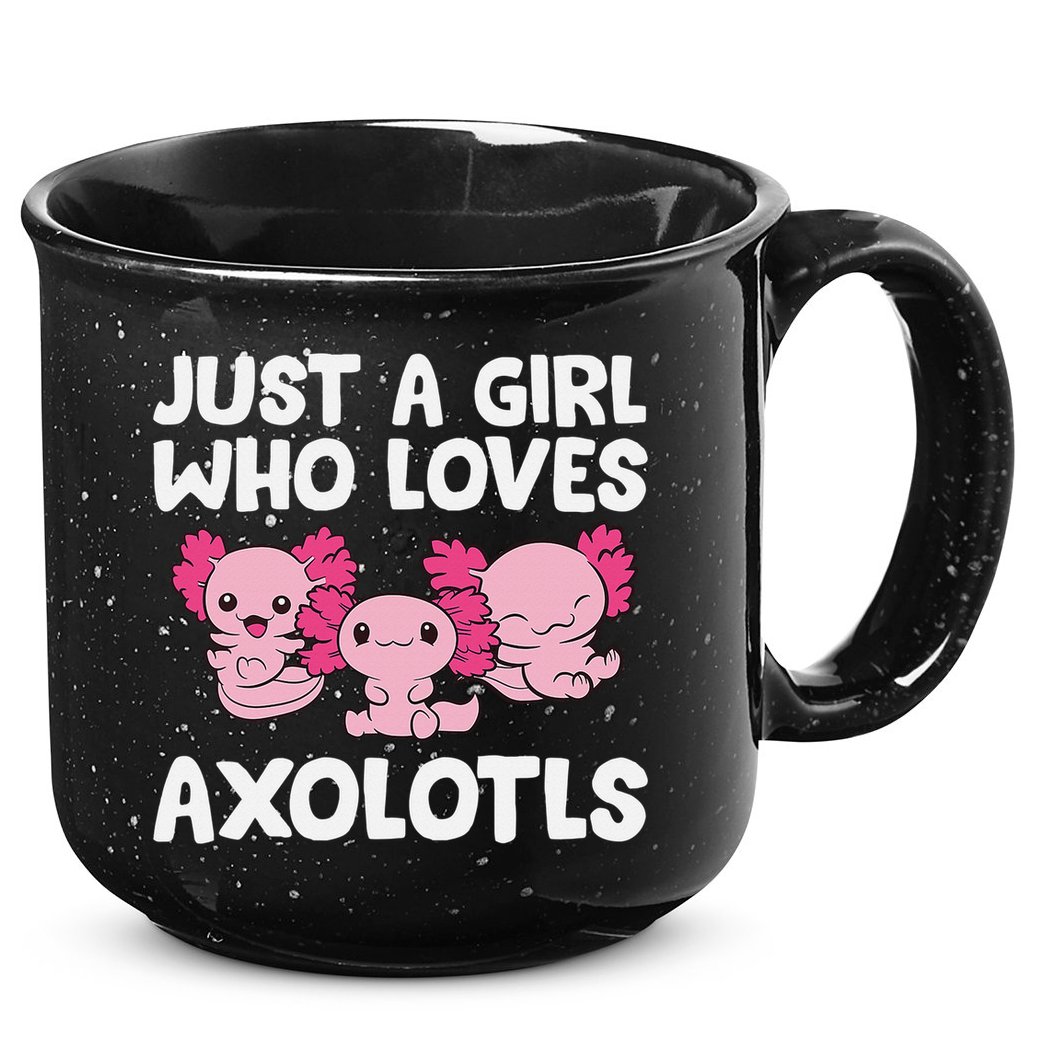 Axolotl  Just a  Who Loves Axolotls  15oz Campfire Ceramic Mug