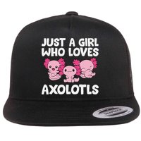 Axolotl  Just a  Who Loves Axolotls  Flat Bill Trucker Hat