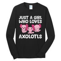 Axolotl  Just a  Who Loves Axolotls  Tall Long Sleeve T-Shirt