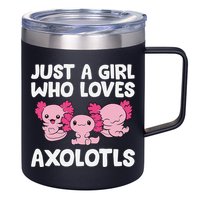 Axolotl  Just a  Who Loves Axolotls  12oz Stainless Steel Coffee Mug