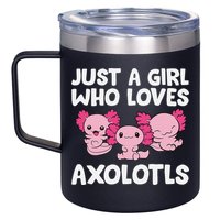 Axolotl  Just a  Who Loves Axolotls  12oz Stainless Steel Coffee Mug