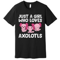 Axolotl  Just a  Who Loves Axolotls  Premium T-Shirt