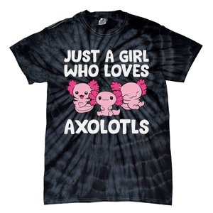 Axolotl  Just a  Who Loves Axolotls  Tie-Dye T-Shirt