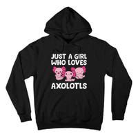 Axolotl  Just a  Who Loves Axolotls  Tall Hoodie