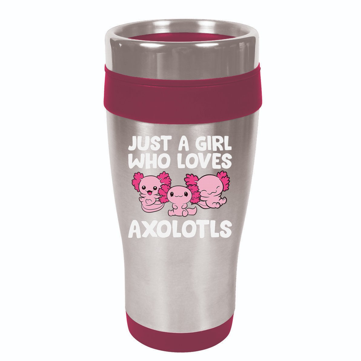 Axolotl  Just a  Who Loves Axolotls  16oz Travel Tumbler