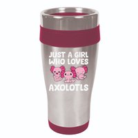 Axolotl  Just a  Who Loves Axolotls  16oz Travel Tumbler