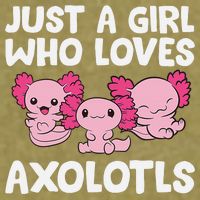 Axolotl  Just a  Who Loves Axolotls  Garment-Dyed Women's Muscle Tee