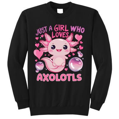 Axolotl Just A Girl Who Loves Axolotls Sweatshirt