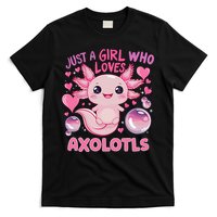 Axolotl Just A Girl Who Loves Axolotls T-Shirt