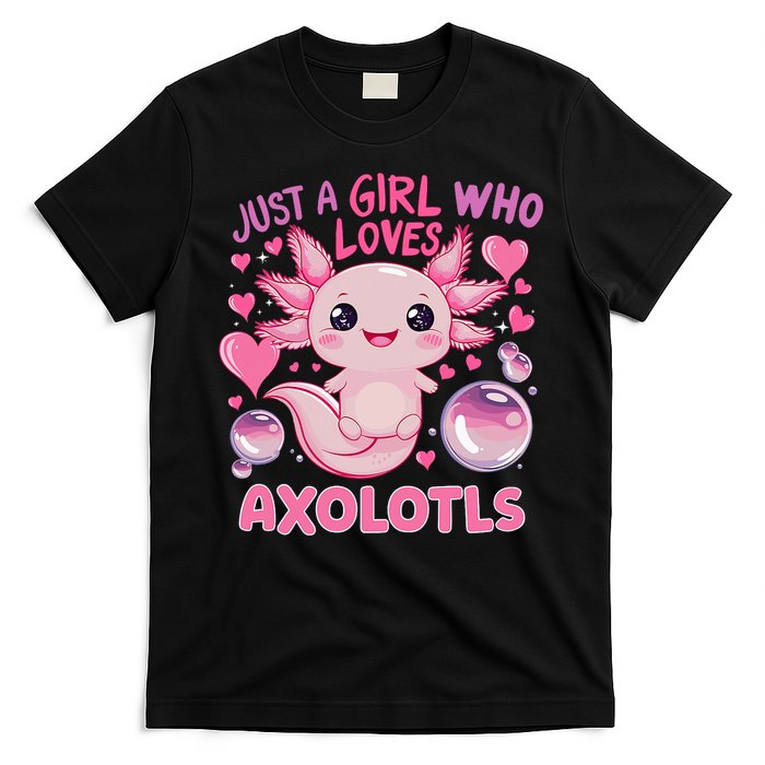 Axolotl Just A Girl Who Loves Axolotls T-Shirt