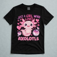 Axolotl Just A Girl Who Loves Axolotls T-Shirt
