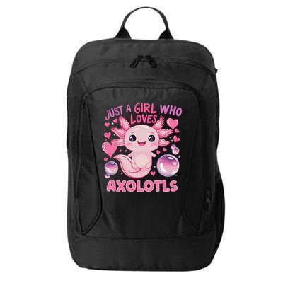 Axolotl Just A Girl Who Loves Axolotls City Backpack