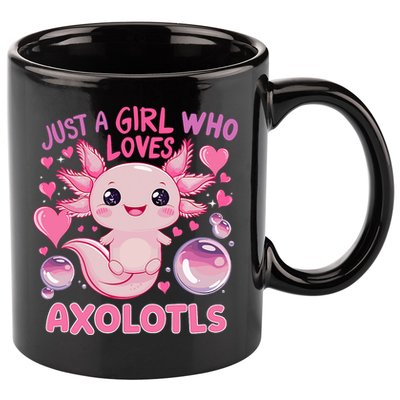 Axolotl Just A Girl Who Loves Axolotls 11oz C Handle Ceramic Mug