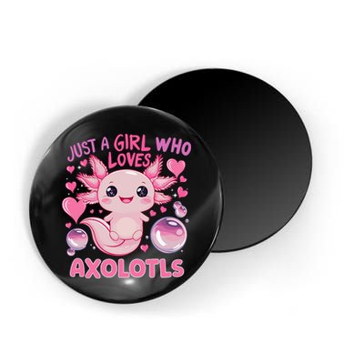 Axolotl Just A Girl Who Loves Axolotls Magnet