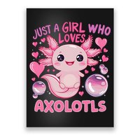Axolotl Just A Girl Who Loves Axolotls Poster