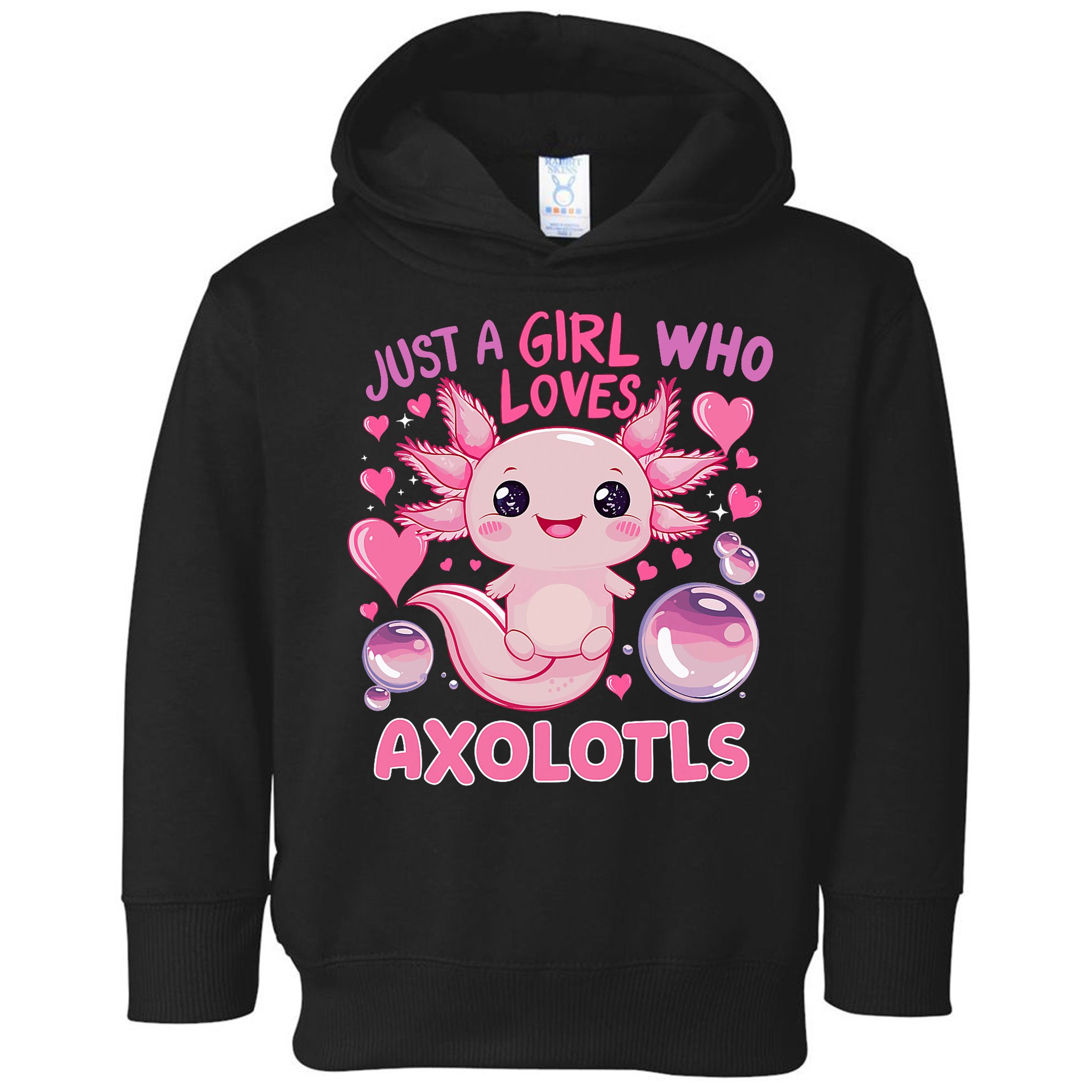 Axolotl Just A Girl Who Loves Axolotls Toddler Hoodie