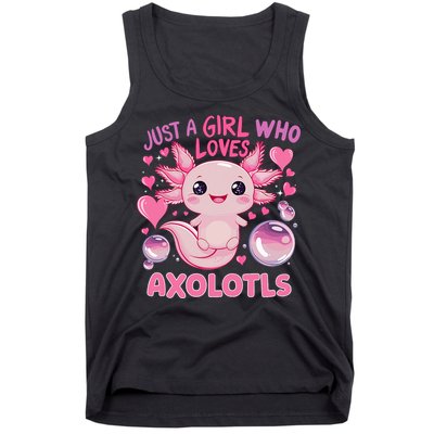 Axolotl Just A Girl Who Loves Axolotls Tank Top