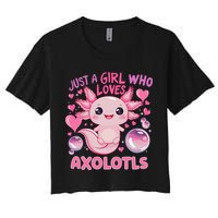 Axolotl Just A Girl Who Loves Axolotls Women's Crop Top Tee