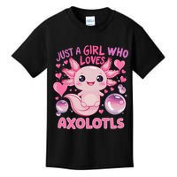 Axolotl Just A Girl Who Loves Axolotls Kids T-Shirt