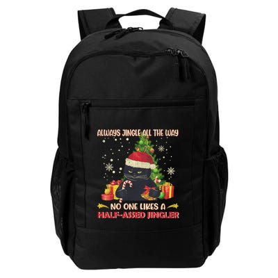 Always Jingle All The Way No One Likes Half Assed Jingle Gift Backpack