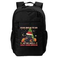 Always Jingle All The Way No One Likes Half Assed Jingle Gift Backpack